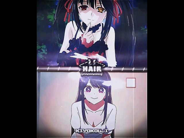 Kurumi Tokisaki vs Ai Hoshino in Looks | Date a Live vs Oshi No Ko | Lookmaxxing edit