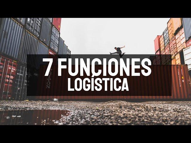 7 FUNCIONES de la LOGÍSTICA que debes realizar en tu empresa