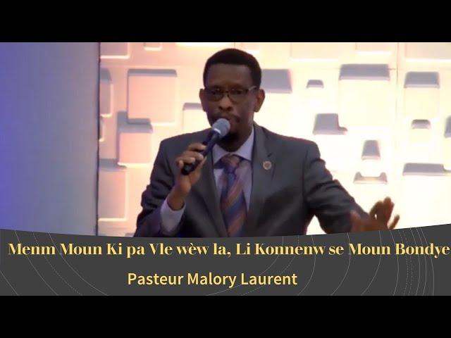 Menm Moun Ki Pa Vle Wèw la Konnenw Se Moun Bondye -- Pastor Malory Laurent | Salvation Church of God