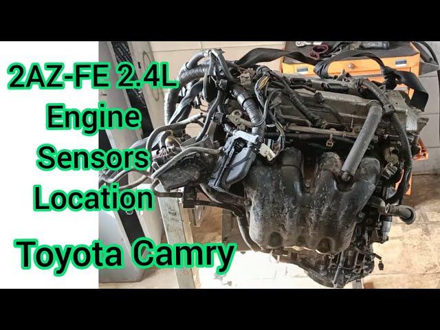 2AZ-FE Engine All Sensor Locations Of Toyota Camry