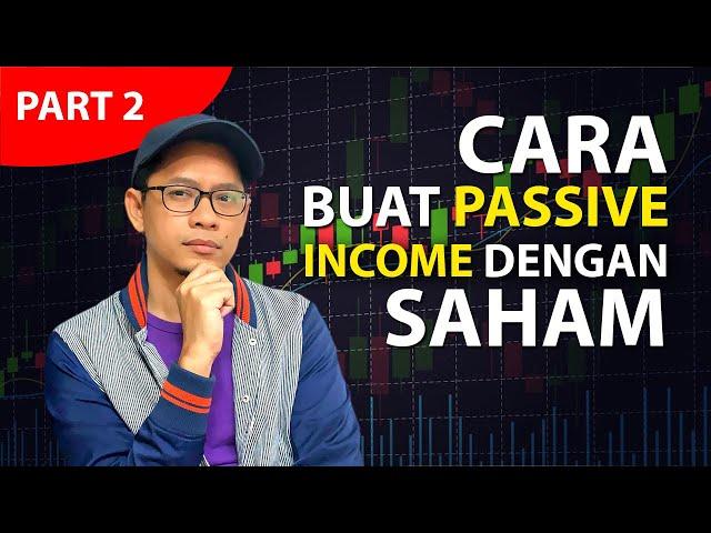 PART 2: Rahsia Buat Duit Pasif Dengan Saham Yang Ramai Tak Tahu