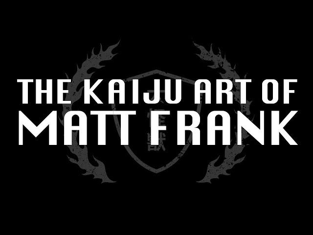 THE KAIJU ART OF MATT FRANK