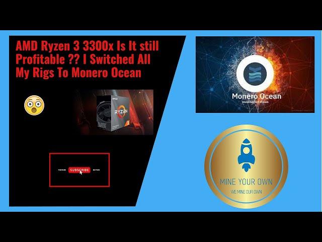 AMD Ryzen 3 3300x  Mining On Monero Ocean Is it Profitable ?
