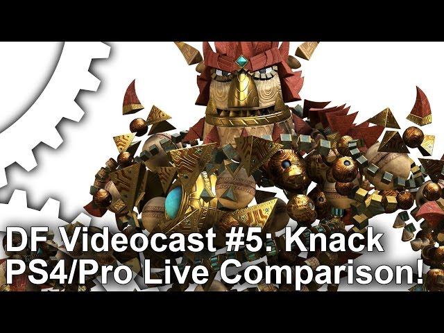 [4K] DF Videocast #5: Knack PS4 Pro vs PS4 Real-Time Graphics Comparison