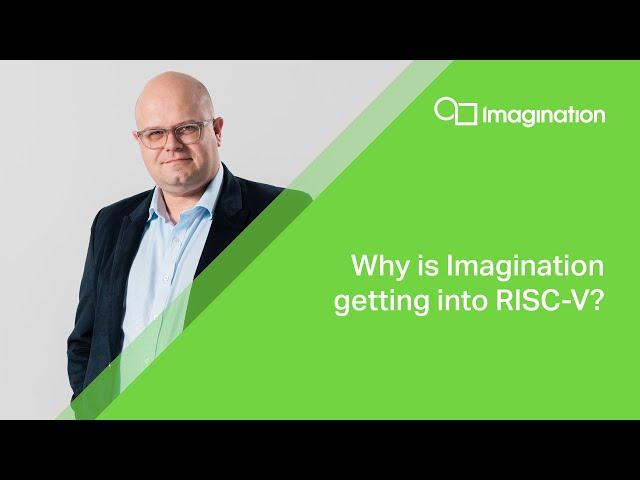 Catapult CPUs | Why Is Imagination Getting Into RISC-V?