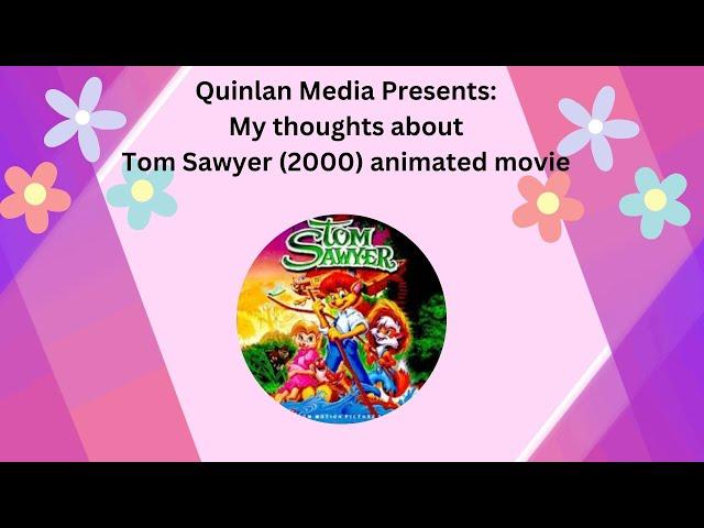 My thoughts about Tom Sawyer 2000 animated film