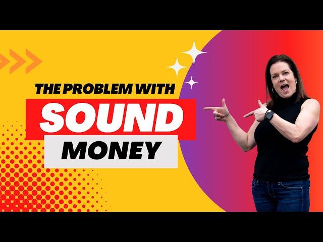 Gresham's Law: The challenge of moving back to a gold standard with sound money