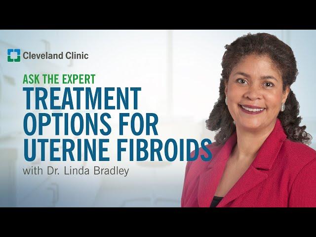 How Are Fibroids Treated? | Ask Cleveland Clinic’s Expert