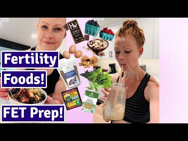 Foods To Eat For FET Day! Nutrition For Fertility