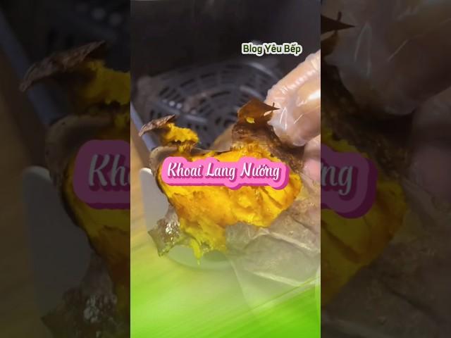 Khoai lang mật nướng theo cách này rất ngon nha #blogyeubep #khoailangnuong #monngon #monngontainha
