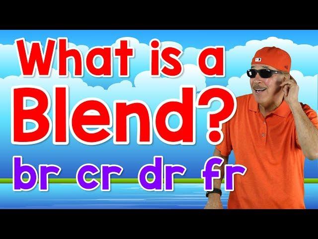 What Is a Blend? | br, cr, dr, fr | Writing & Reading Skills for Kids | Phonics Song | Jack Hartmann