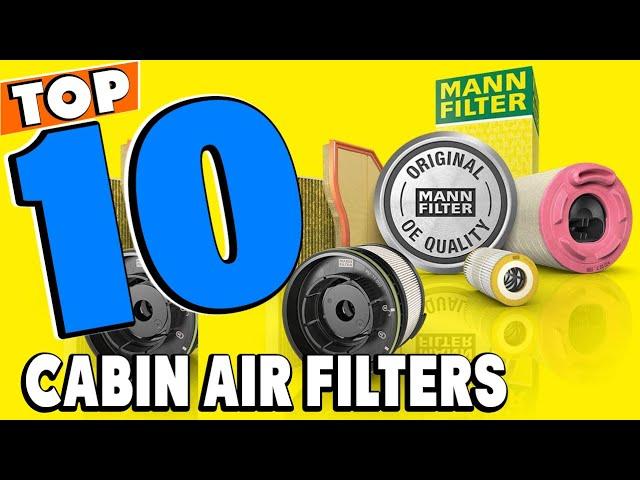 Top 10 Best Cabin Air Filters Review In 2024