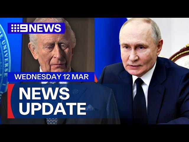 King Charles brings together business leaders; Russia considers ceasefire | 9 News Australia