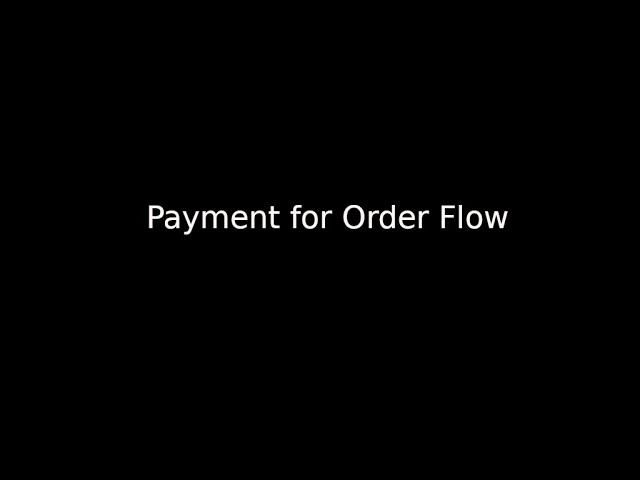 Payment for Order Flow