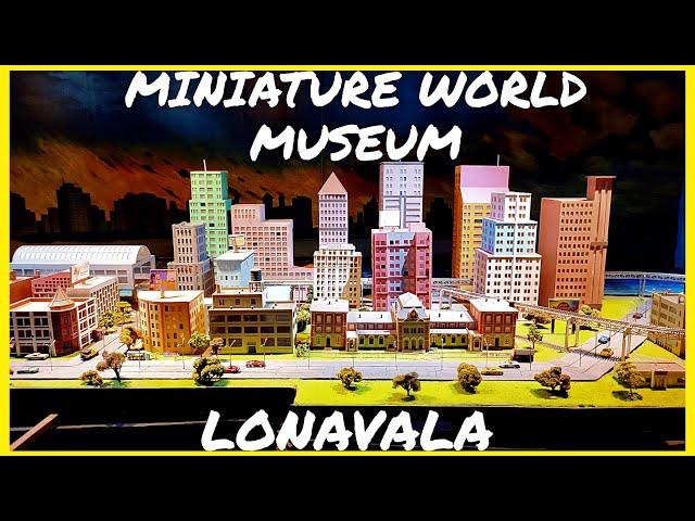 Miniature World Museum - Must Visit Place In Lonavala