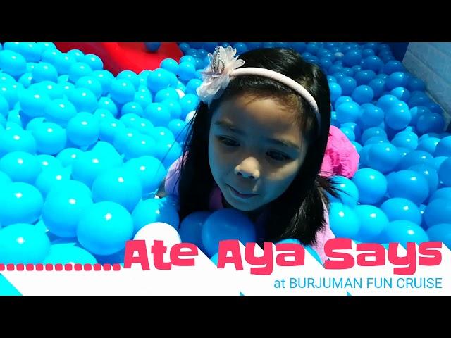 Ate Aya goes to Fun Cruise Indoor Park at BURJUMAN