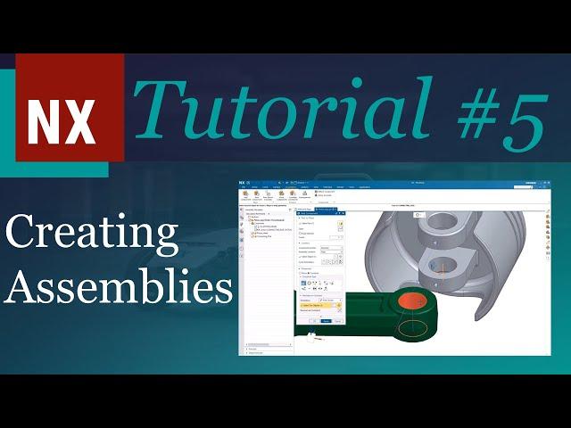 Siemens NX Tutorial Part 5: NX Assemblies | Beginner's Guide