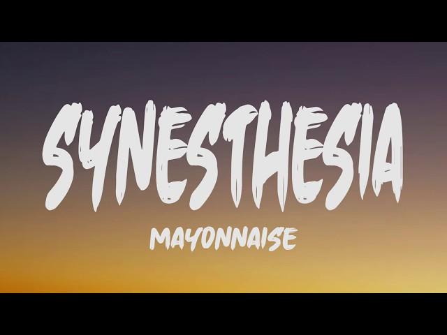 Mayonnaise - Synesthesia (Lyrics)