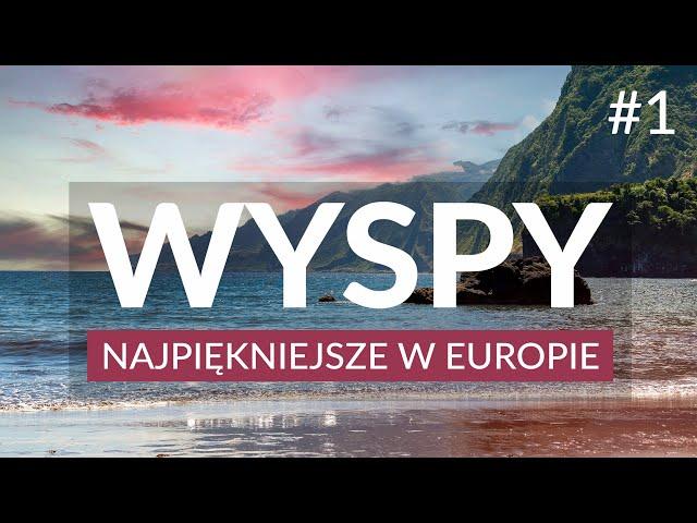 Najpiękniejsze wyspy w Europie - 10 wysp, które warto zobaczyć | Gdzie pojechać na wakacje?