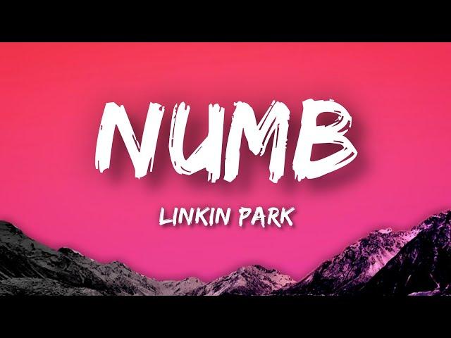 Linkin Park - Numb (Lyrics)