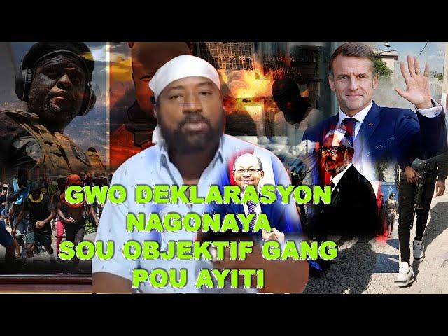 GWO NOUVEL NAGONAYA SOU OBJEKTIF GANG VIV ANSANM KIYES KI MET YO  KISAK PRAL RIVE GANG YO