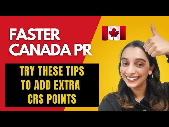 Get Canadian PR Faster ! Try these tips to increase your Express Entry CRS | Zeste Immigration 