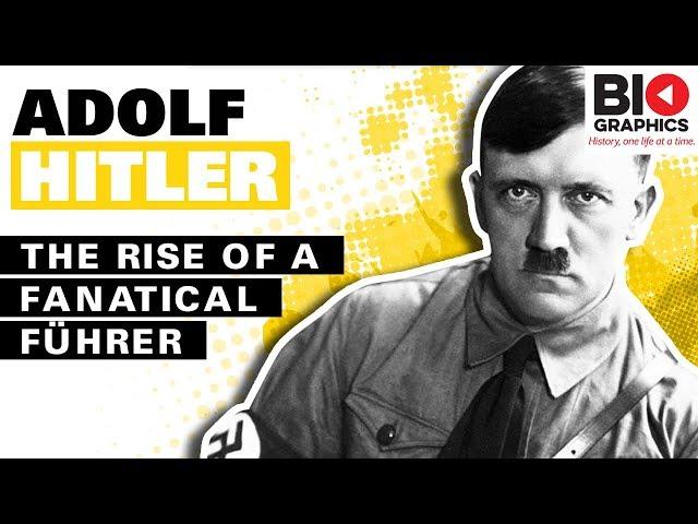 Adolf Hitler - The Rise of a Fanatical Führer