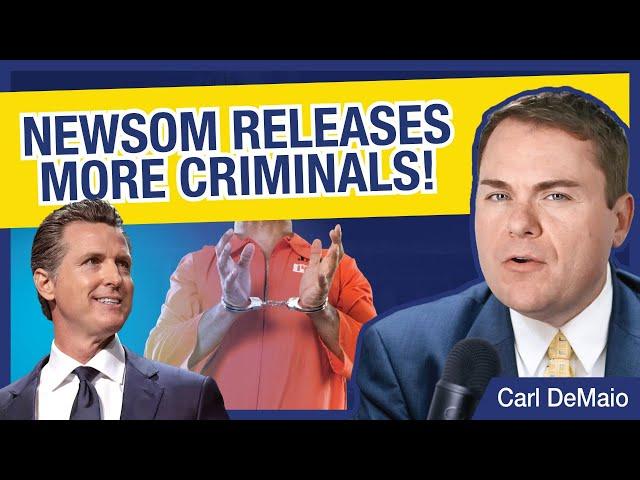 Newsom Releases More Criminals!