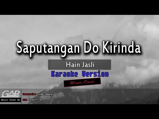 Saputangan Do Kirinda | Hain Jasli | KARAOKE