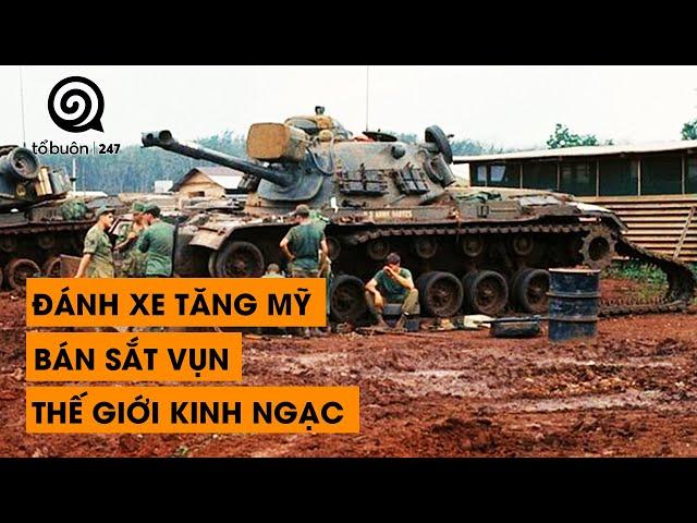 TẬP 36 - ĐÁNH XE TĂNG MỸ BÁN SẮT VỤN KHIẾN BÁO CHÍ THẾ GIỚI HÁ HỐC MỒM | ĐÀM ĐẠO LỊCH SỬ