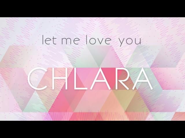 Chlara - Let Me Love You (audio)