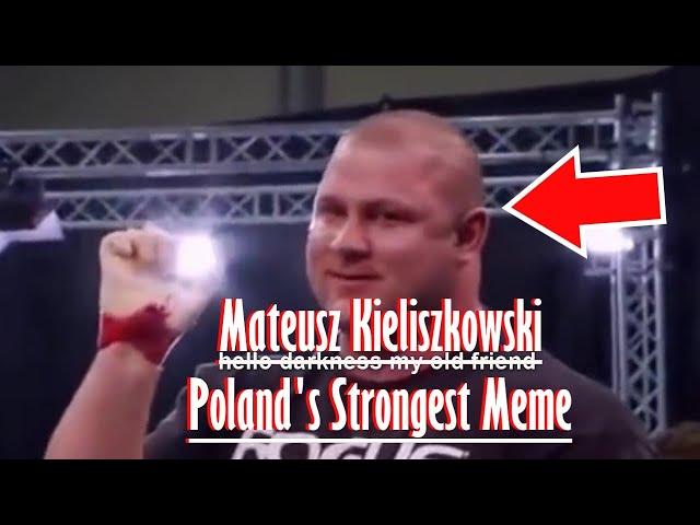 Mateusz Kieliszkowski - Poland's Strongest Meme