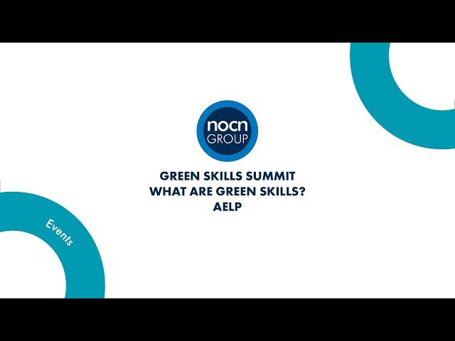 Green Skills Summit - What is green skills? AELP