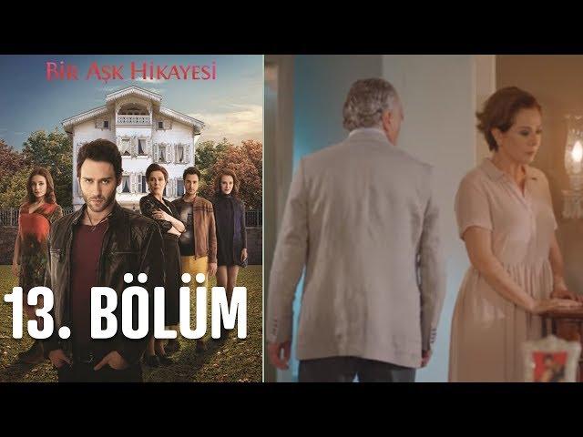 Bir Aşk Hikayesi 13. Bölüm