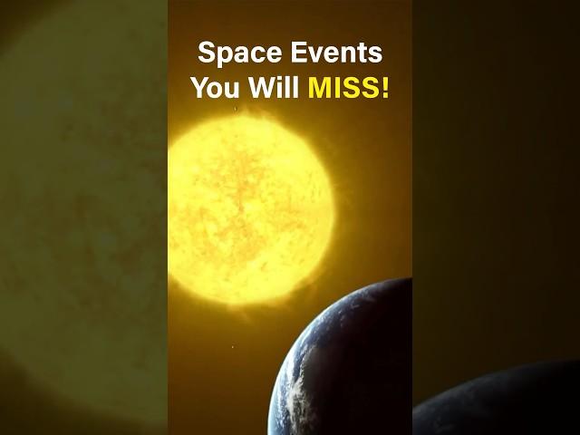 5 Insane Space Events You Will Miss!  Part 2