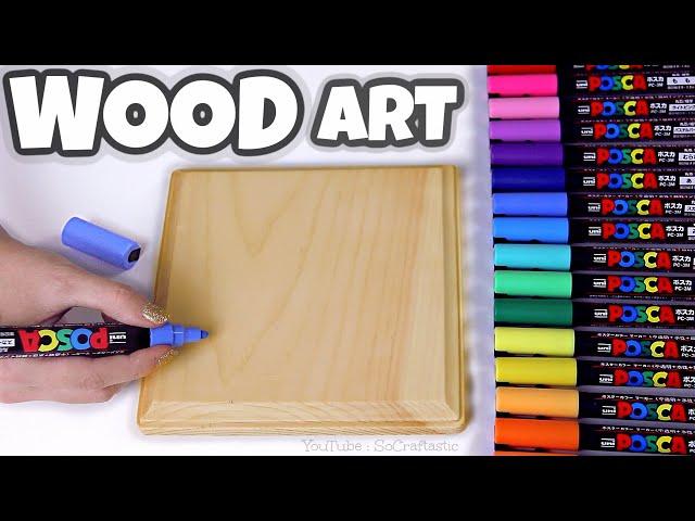 POSCA PEN PAINTING on WOOD! ((cute art))