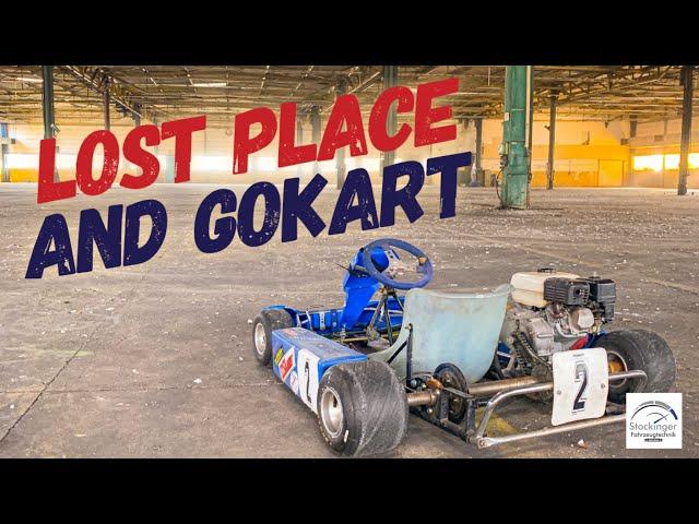 Verlassene Industriehalle und ein Gokart  |Stockinger Fahrzeugtechnik|