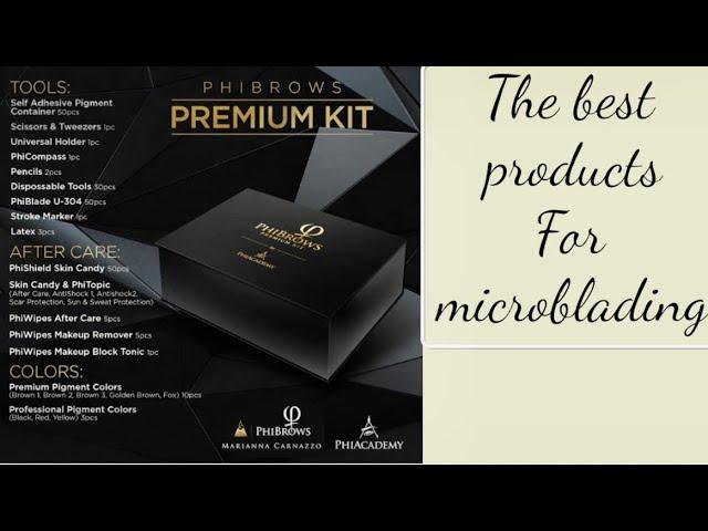 Phibrows premium kit / phi academy / the best products for Microblading / Microblading products