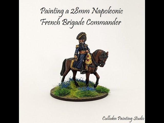 Painting a 28mm Napoleonic French Brigade Commander