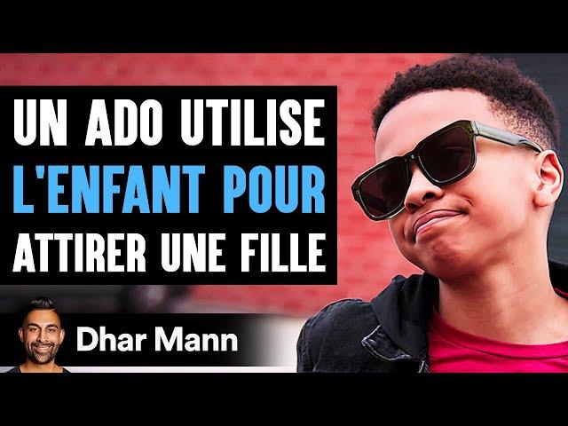 Un Ado Utilise L'enfant Pour Attirer Une Fille | Dhar Mann