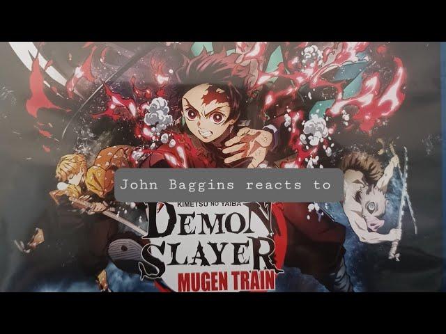 John Baggins reacts to demon slayer the movie mugen train.