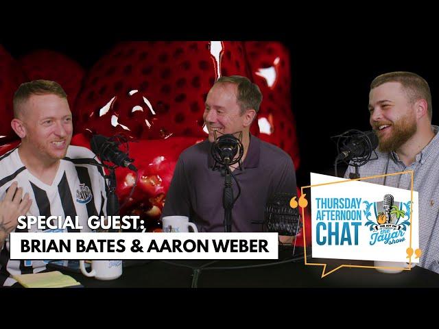 Brian Bates and Aaron Weber | Thursday Afternoon Chat with Jayar