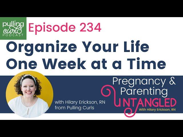 Organize Your Life One Week at a Time