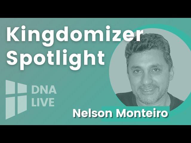 Kingdomizer Spotlight with Nelson Monteiro