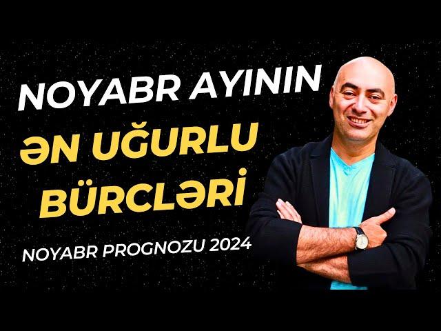 NOYABR Ayının Ən Bəxtli Bürcləri - NOYABR Proqnozu 2024