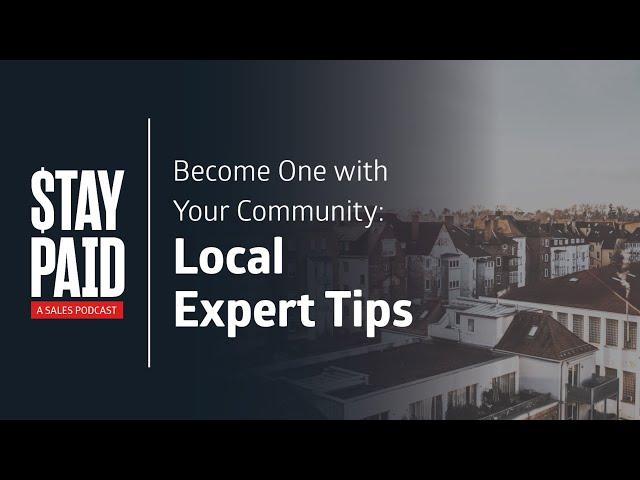 Become One with Your Community: Local Expert Tips