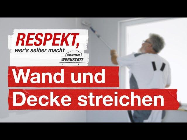 Wand und Decke richtig selber streichen | toom Werkstatt