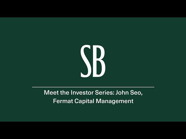 Meet the Investor: John Seo, Fermat Capital Management