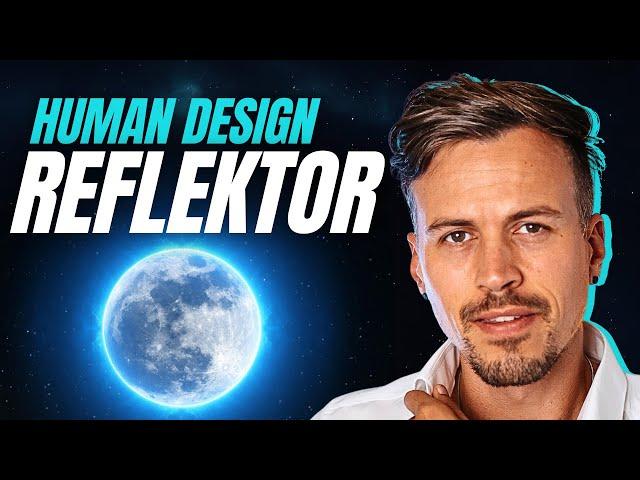 Human Design: Reflektor (komplett erklärt)