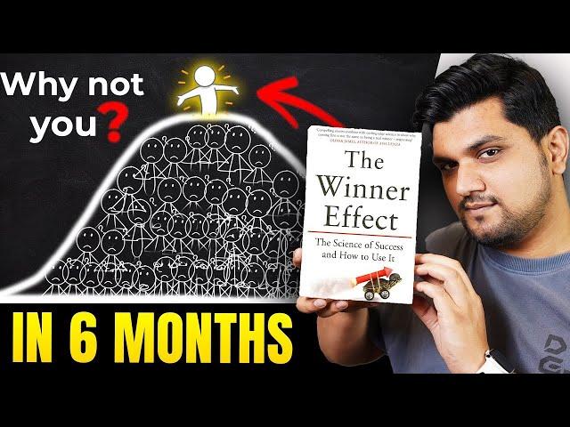 Your Strongest Comeback in 6 Months -WINNERS EFFECT सिर्फ 6 महीने में सबको पीछे छोड़ दो